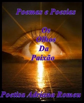 "Os Olhos da Paixão" Poemas e Poesias