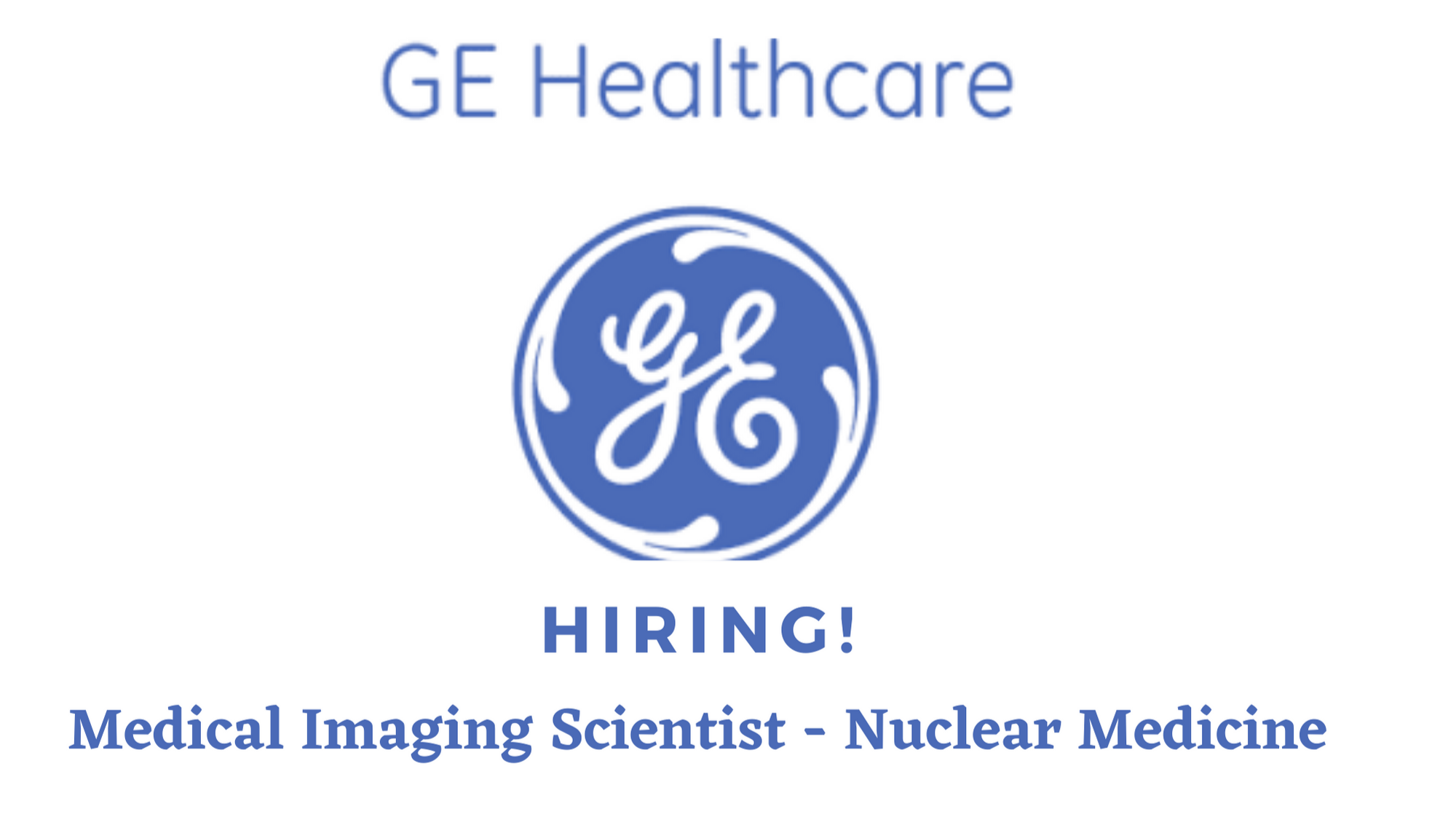 GE HEALTHCARE HIRING MEDICAL IMAGING SCIENTISTS JOBS IN USA SALARY UPTO