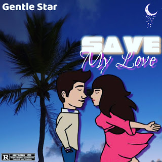 Download gentle star- save my love - mp3