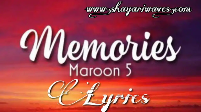 Memories-lyrics–Maroon-5