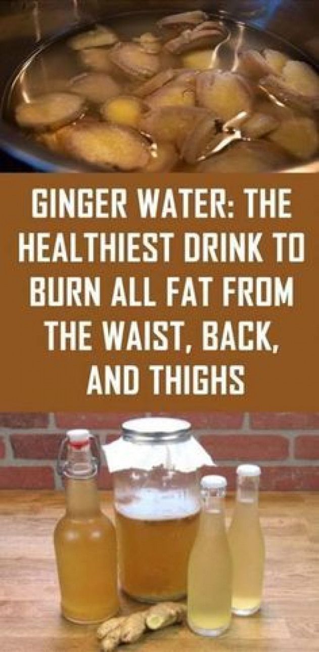 Ginger Water The Healthiest Drink To Burn All The Fat From The Waist