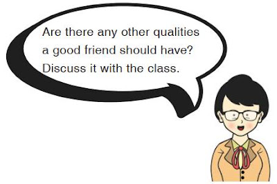 Are there any other qualities a good friend should have? Discuss it with the class