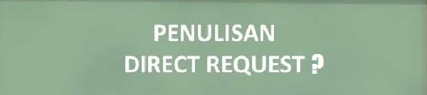 Penulisan Direct Request Yang Harus Anda Ketahui ...