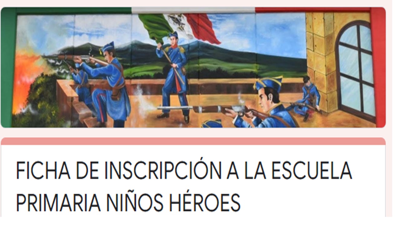ESCUELA PRIMARIA NIÑOS HÉROES