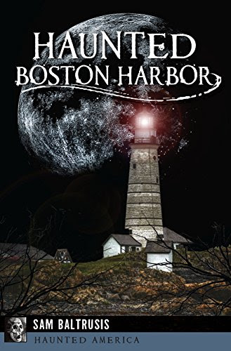 Sam Baltrusis, "Haunted Boston Harbor"