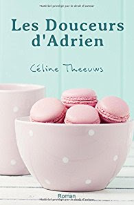 les douceurs d'adrien céline theews avis chronique