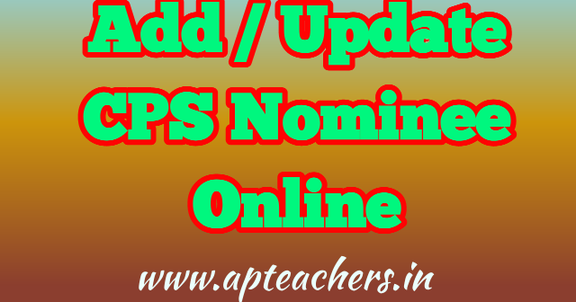 Add/Update CPS (NPS) Nominee Online - CPS/ NPS New Nominee Online