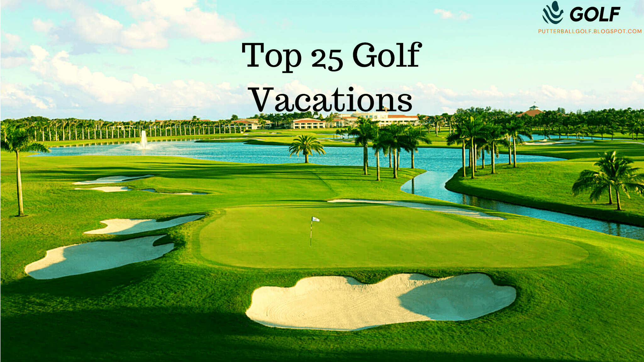 Top 25 Golf Vacations