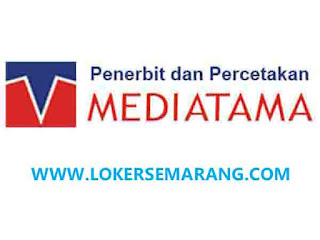 Loker Semarang, Blora dan Sekitar di Perusahaan Penerbitan CV Mediatama - Portal Info Lowongan ...