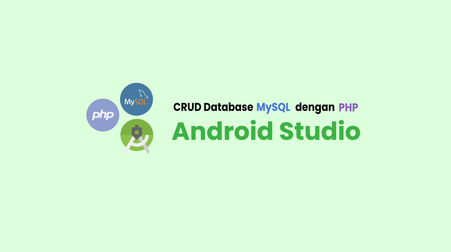 CRUD Database MySQL dengan PHP Pada Android Studio - Naskahkode