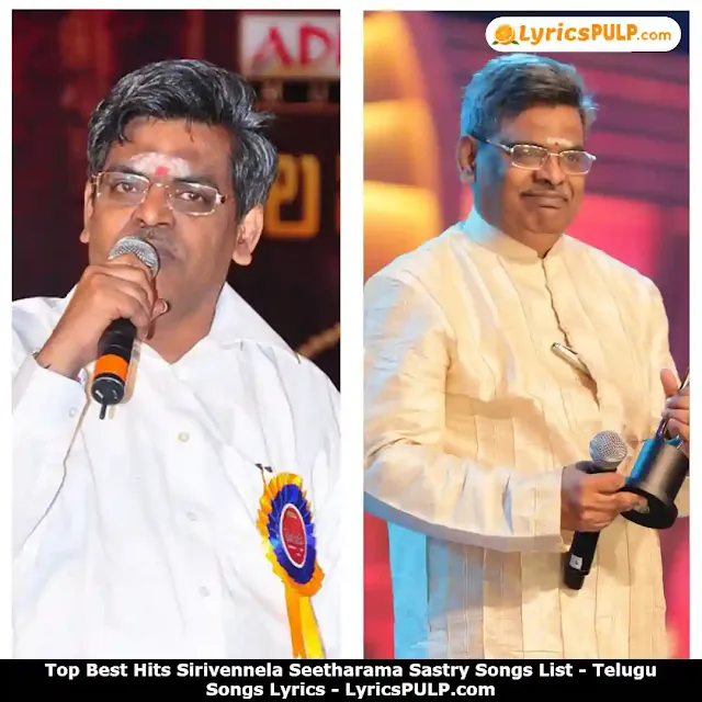 Top 75+ Best Hits Sirivennela Seetharama Sastry Songs List - Telugu Songs Lyrics - LyricsPULP.com