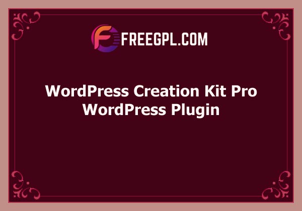WordPress Creation Kit Pro Free Download