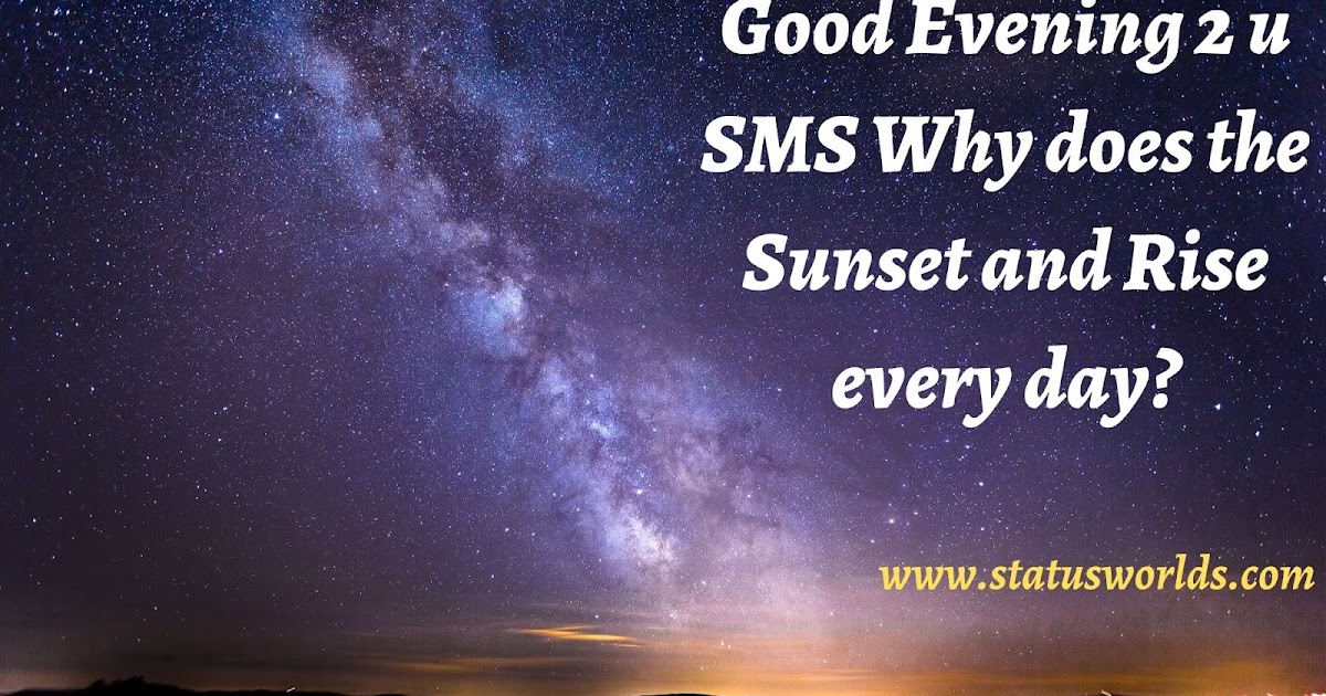 209+ Good Evening Wishes, Status, Quotes & Captions For Every Evening