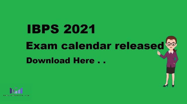 IBPS Calendar 2021 | Exam Date PO, Clerk, SO Grade I, II,III, Officer Exam