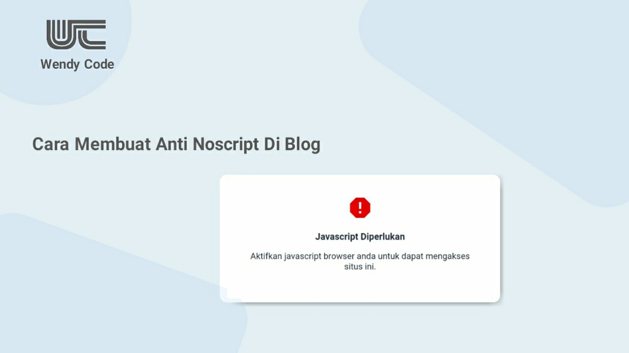 cara membuat anti noscript di blog