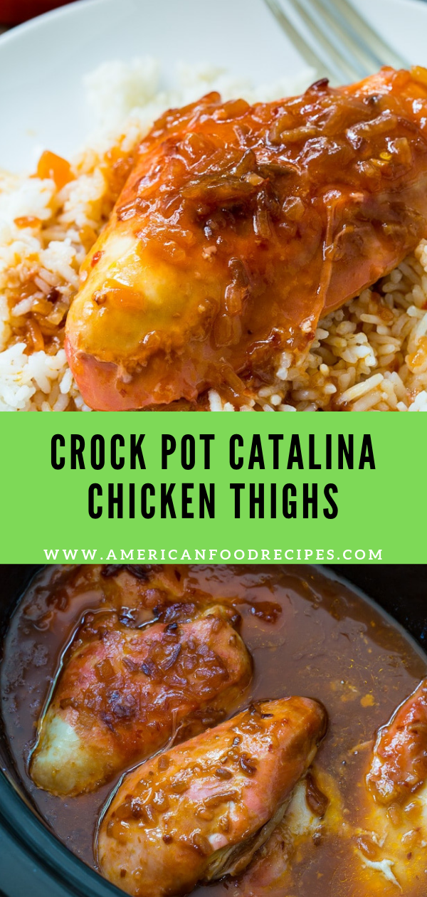 CROCK POT CATALINA CHICKEN THIGHS - American Food Recipes