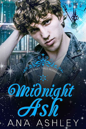 Midnight Ash | An MM Fairy Tale Romance #1 | Ana Ashley Midnight Ash | An MM Fairy Tale Romance #1 | Ana Ashley