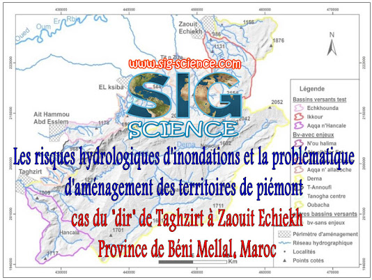 Les risques hydrologiques d'inondations et la problématique d'aménagement des territoires de piémont : cas du "dir" de Taghzirt à Zaouit Echiekh, Province de Béni Mellal, Maroc
