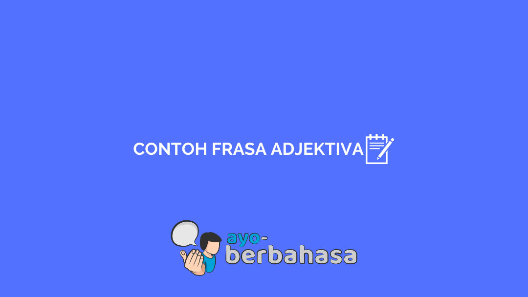 Frasa adjektif contoh