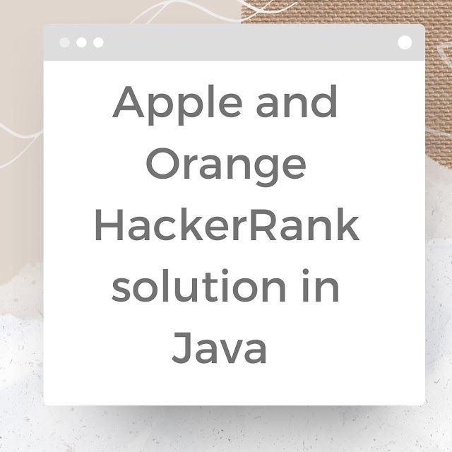 Apple and Orange Hackerrank solution in Java Java 8 solution