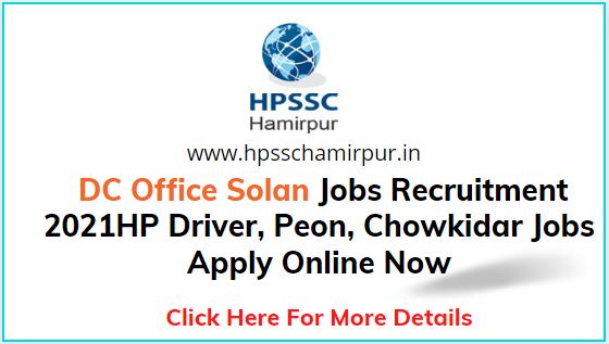  DC Office Solan Jobs Recruitment 2021 Driver, Peon, Chowkidar Jobs Apply Online  Now