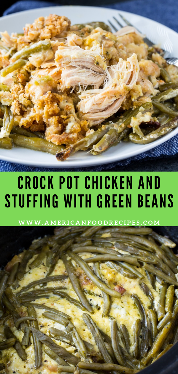 Crock Pot Chicken and Stuffing with Green Beans - American Food Recipes
