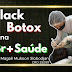 BLACK BOTOX É NA BR+SAÚDE