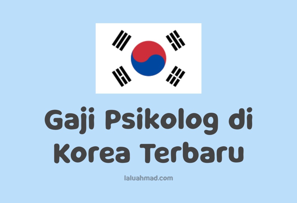 Gaji Psikolog di Korea Terbaru Gaji Psikolog di Korea Terbaru