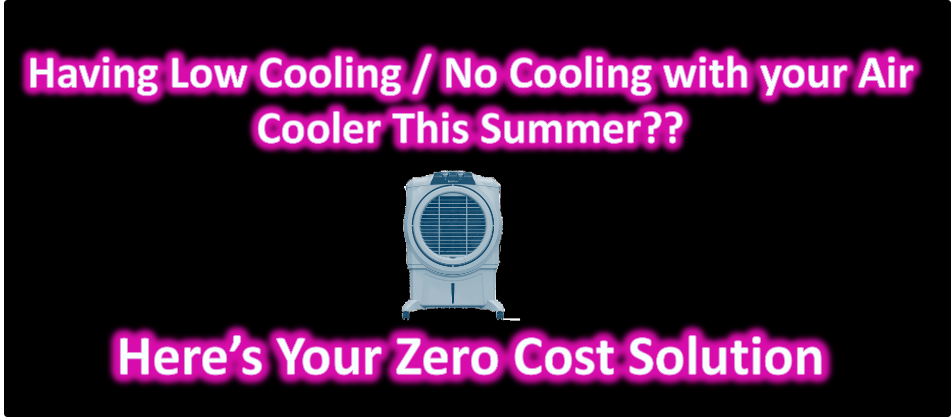 A zerocost solution for the most common air cooler problem this summer