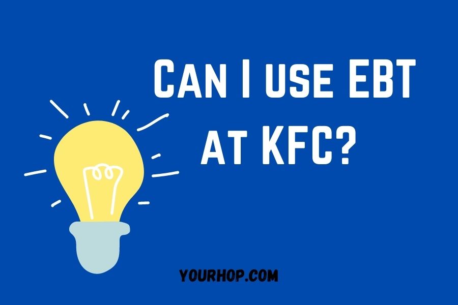 can-i-use-ebt-at-kfc-your-hop