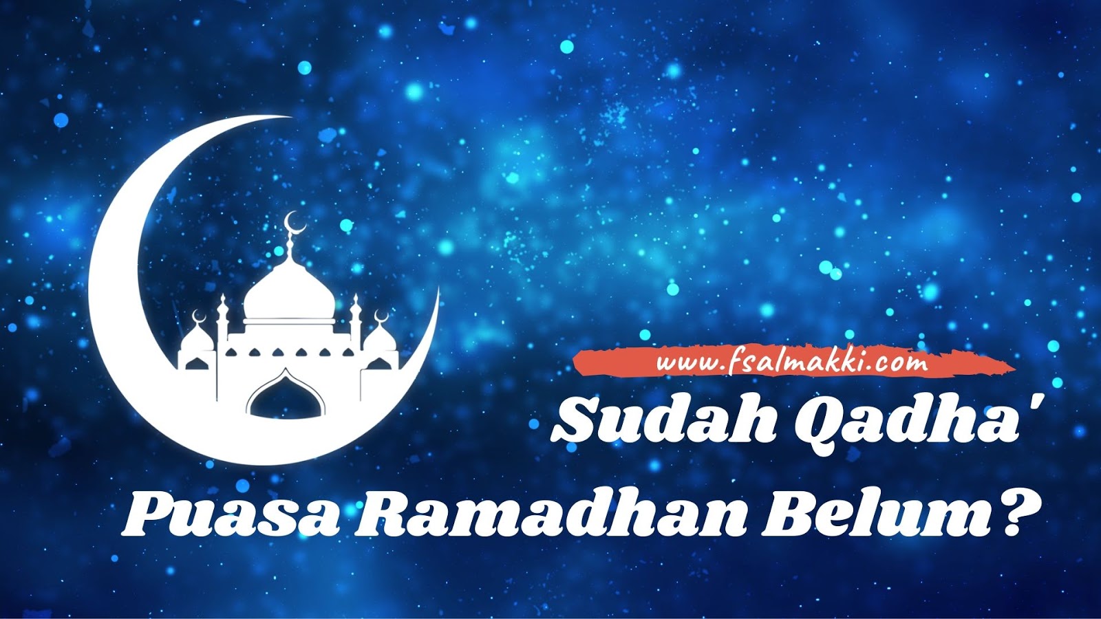 Waktu Qadha Puasa Ramadhan