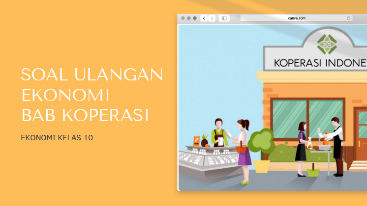 20 Soal Ulangan Ekonomi Kelas X Bab Koperasi Geograph88
