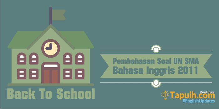 Pembahasan Soal UN Bahasa Inggris SMA 2011