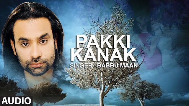Babbu Maan - Pakki Kanak Lyrics