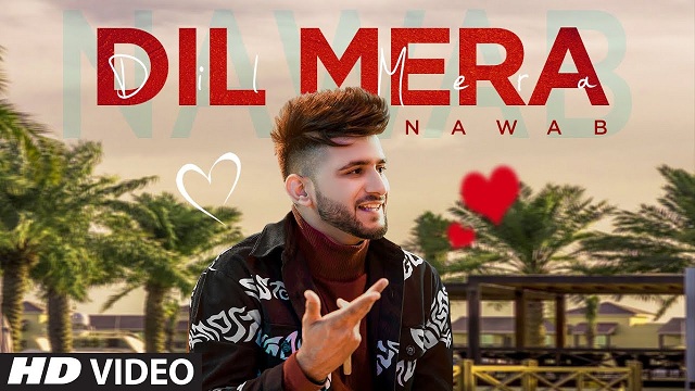 Dil Mera Lyrics | Nawab