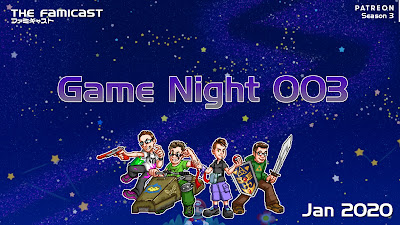 Famicast Game Night | 003 | January 2020