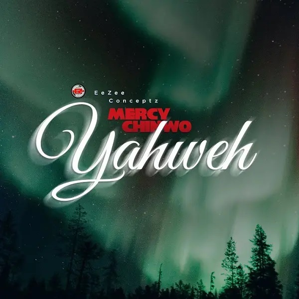 Yahweh – Mercy Chinwo