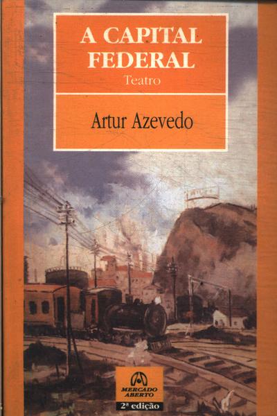 A Capital Federal - Artur Azevedo