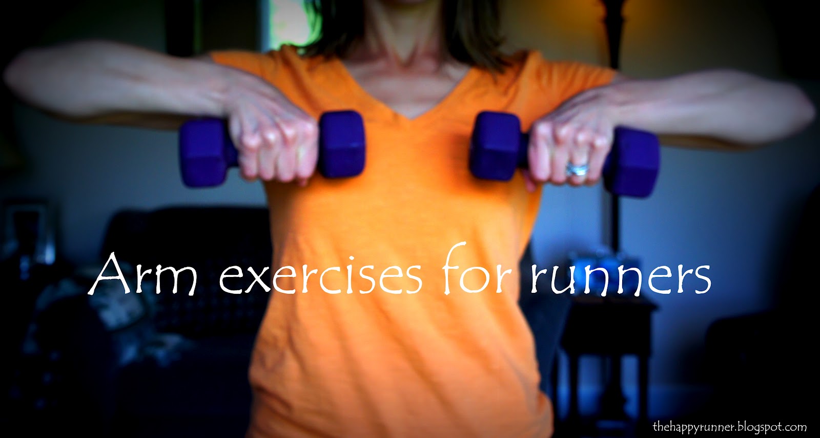 The Happy Runner Favorite arm exercises for runners.