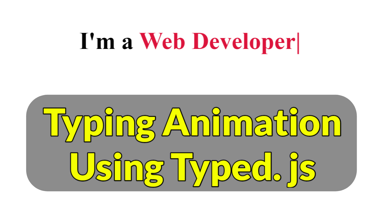 Typing Animation using Typed.js Typewriting effect with jQuery