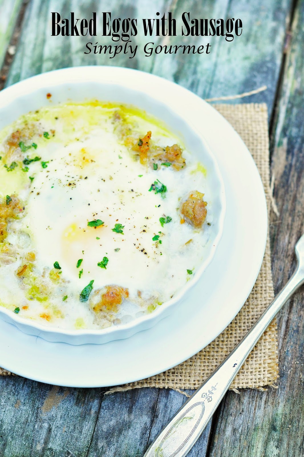 Simply Gourmet: Baked Eggs with Sausage
