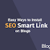 Easy Ways to Install Smart SEO Link on Blog
