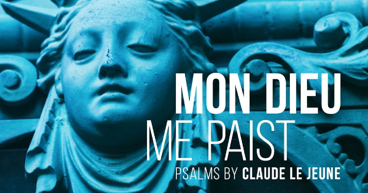 Diabolus In Musica Mon Dieu me paist Psalms by Claude Le Jeune