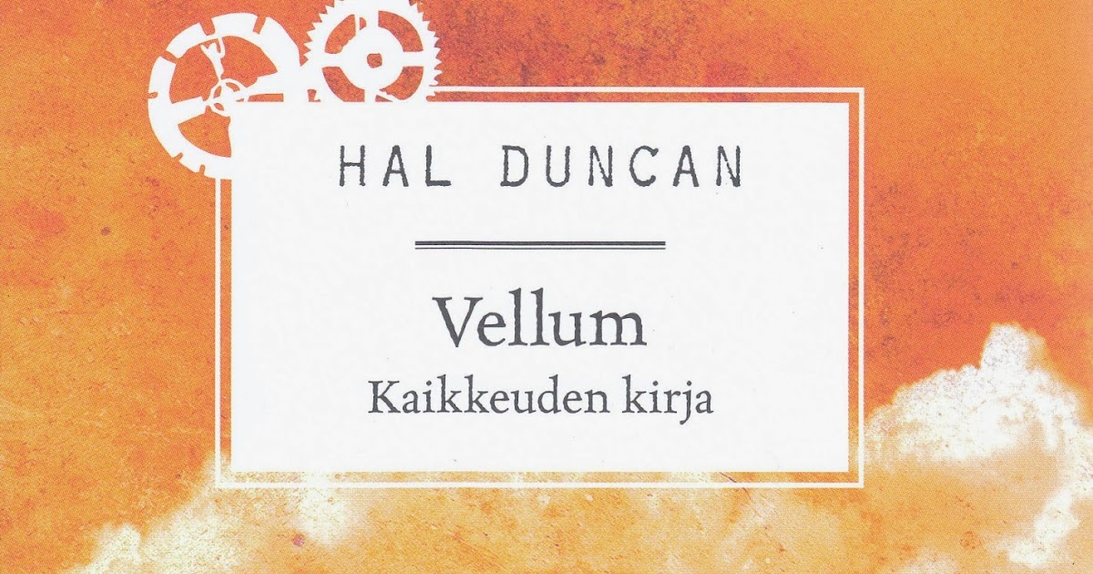 Satun luetut Hal Duncan Vellum