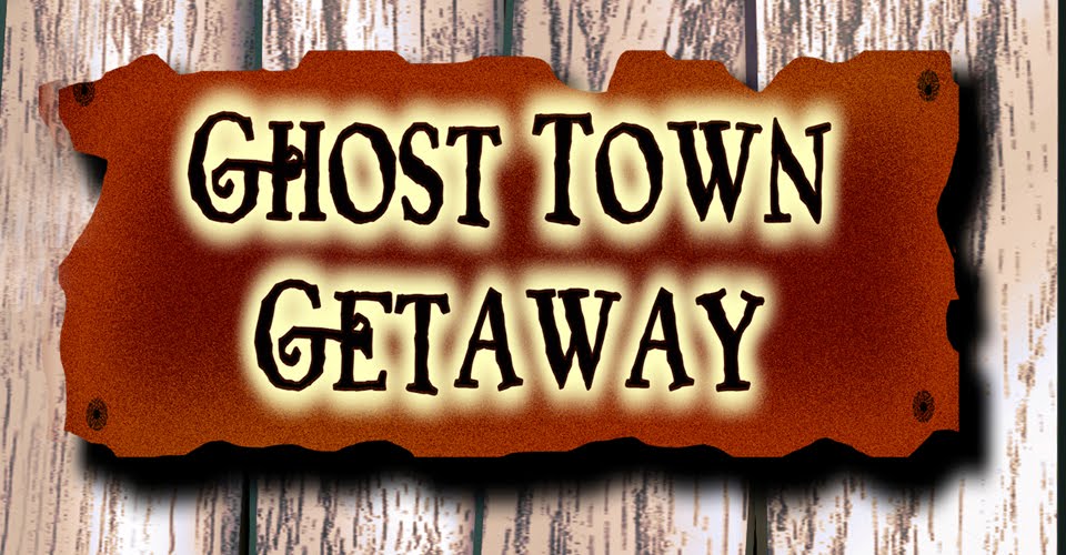 Ghost Town Getaway