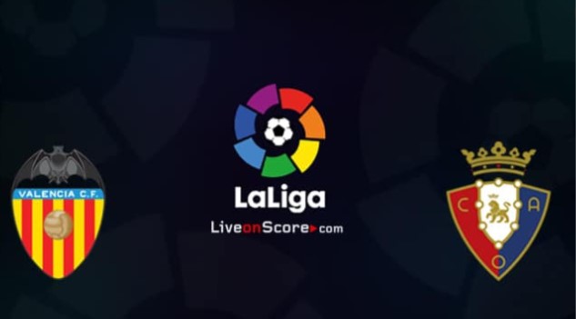 مقابلة مباراة فالنسيا مع أوساسونا اليوم 21-06-2020 في الدوري الاسباني