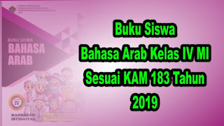 Buku Siswa Bahasa Arab Kelas 4 MI Sesuai KMA 183 tahun 2019