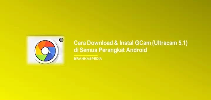 How to Download and Install GCam (UltraCam 5.1) How to Download and Install GCam (UltraCam 5.1)