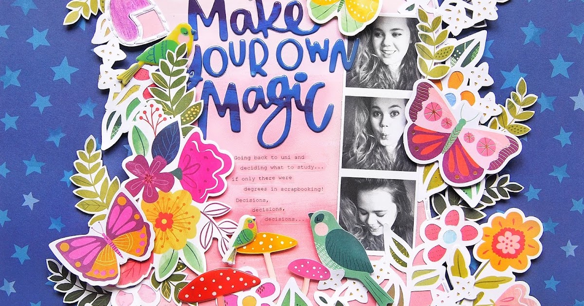 Make Your Own Magic Layout by Elsie Robinson | Paige Taylor Evans