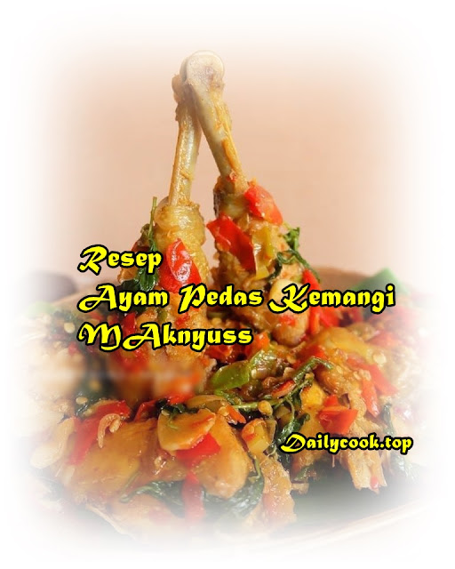 Ayam Pedas Kemangi - Dailycook Ayam Pedas Kemangi - Dailycook